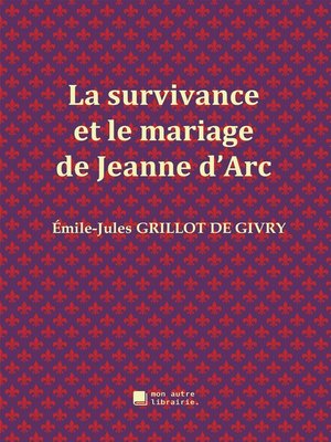 cover image of La survivance et le mariage de Jeanne d'Arc